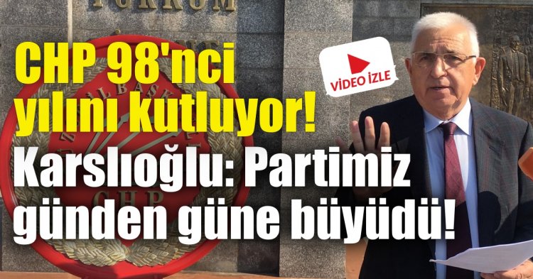 CHP 98'nci yılını kutluyor!