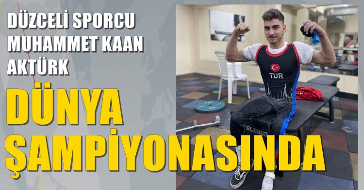 Düzceli Sporcu Dünya Şampiyonasında