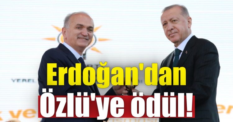 Erdoğan'dan Özlü'ye ödül!