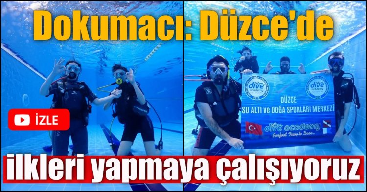 Dokumacı: Düzce'de ilkler yapmaya, yaşatmaya çalışıyoruz